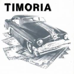 Timoria : Macchine e Dollari